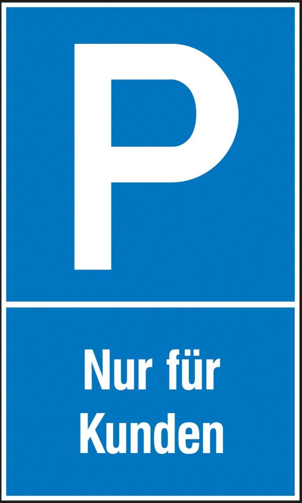 Parkplatzs. Nur f. Kund. Kunststoff (Polystyrol)